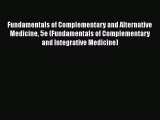 [PDF] Fundamentals of Complementary and Alternative Medicine 5e (Fundamentals of Complementary