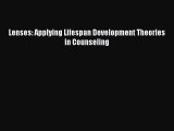 [PDF] Lenses: Applying Lifespan Development Theories in Counseling [Download] Full Ebook