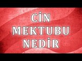 Cin mektubu nedir - Sorularla İslamiyet