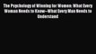 Read The Psychology of Winning for Women: What Every Woman Needs to Know--What Every Man Needs