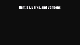 Read Brittles Barks and Bonbons PDF Free