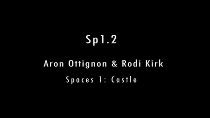 Aron Ottignon, Rodi Kirk - SP 1.2 (Official Video) - Spaces 1: Castle