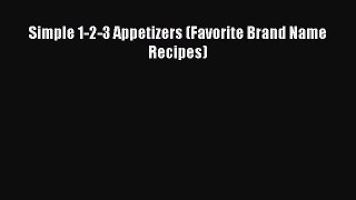 Download Simple 1-2-3 Appetizers (Favorite Brand Name Recipes) PDF Online