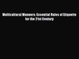 Download Multicultural Manners: Essential Rules of Etiquette for the 21st Century PDF Free