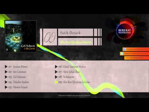 Alın Beni Efendime Götürün - Fatih Öztürk