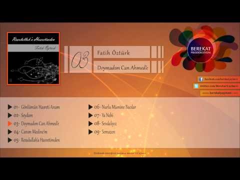 Doymadım Can Ahmed'e - Fatih Öztürk