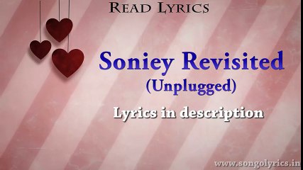 Soniye Revisited Unplugged (BHK Bhalla@Halla.kom) - Full Song Lyrics - Rahul Mishra