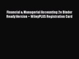 Read Financial & Managerial Accounting 2e Binder Ready Version   WileyPLUS Registration Card
