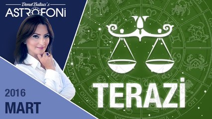 TERAZİ burcu aylık yorumu Mart 2016