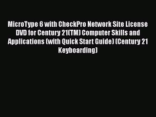 [PDF] MicroType 6 with CheckPro Network Site License DVD for Century 21(TM) Computer Skills