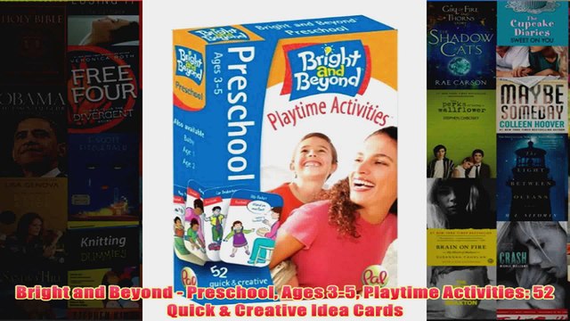 Download PDF Bright and Beyond Preschool Ages 35 Playtime Activities 52 Quick Creative Idea Cards FULL FREE