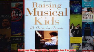 Download PDF  Raising Musical Kids A Guide for Parents FULL FREE