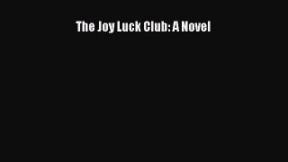 Read The Joy Luck Club: A Novel Ebook Free
