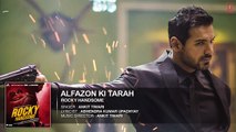ALFAZON KI TARAH Full Song (Audio) ROCKY HANDSOME John Abraham, Shruti Haasan _ Ankit Tiwari