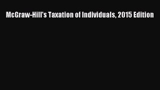 Download McGraw-Hill's Taxation of Individuals 2015 Edition PDF Free