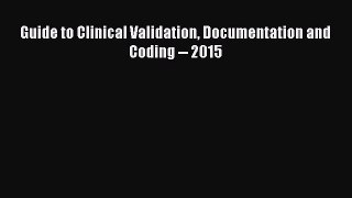 [PDF] Guide to Clinical Validation Documentation and Coding -- 2015 [Download] Full Ebook