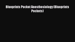 [PDF] Blueprints Pocket Anesthesiology (Blueprints Pockets) [Download] Full Ebook