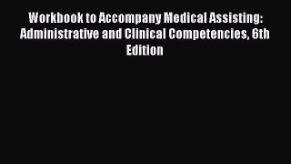 [PDF] Workbook to Accompany Medical Assisting: Administrative and Clinical Competencies 6th