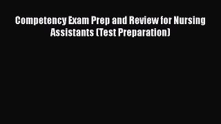 [PDF] Competency Exam Prep and Review for Nursing Assistants (Test Preparation) [Read] Full