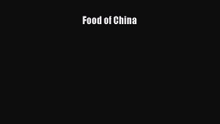 Read Food of China Ebook Free