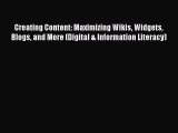 [PDF] Creating Content: Maximizing Wikis Widgets Blogs and More (Digital & Information Literacy)