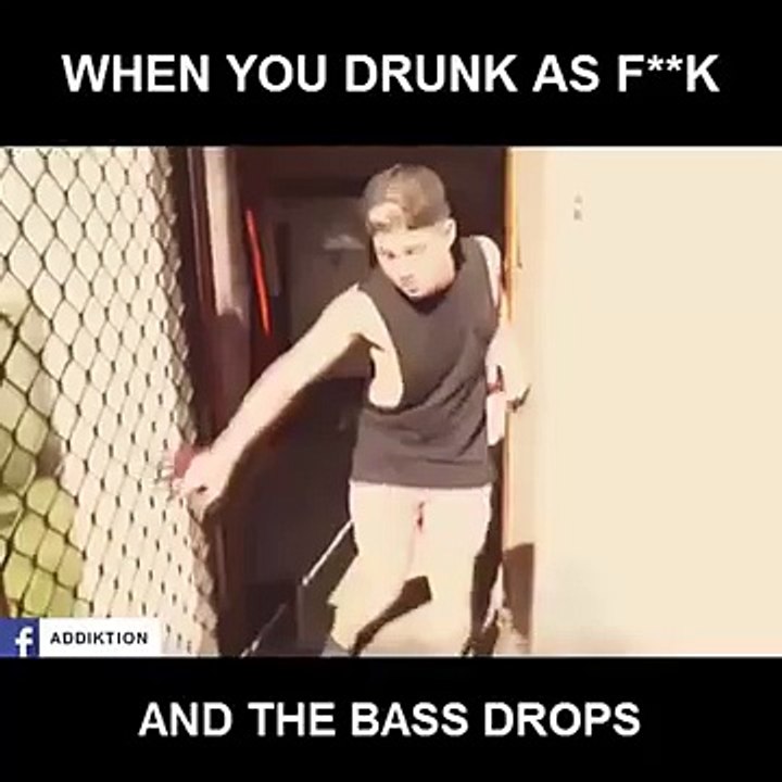 When you're drunk as fuck and the bass drops  Funny Videos 2015