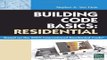 Read Building Code Basics  Residential  Based on 2009 International Residential Code Ebook pdf