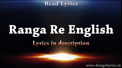 Ranga Re English (Fitoor) - Full Song With Lyrics - Caralisa Monteiro & Amit Trivedi