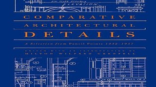 Read Comparative Architectural Details  A Selection from Pencil Points 1932 1937  With CDROM