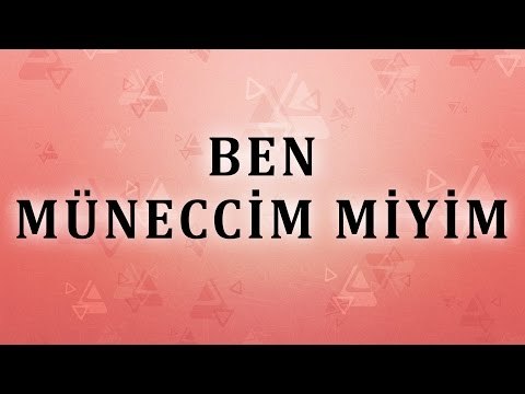 Ben Müneccim miyim Demek Ne Demektir - Sorularla İslamiyet