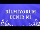 Bilmiyorum denir mi - Sorularla İslamiyet