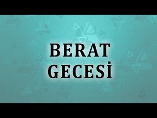 Berat Gecesi - Sorularla İslamiyet