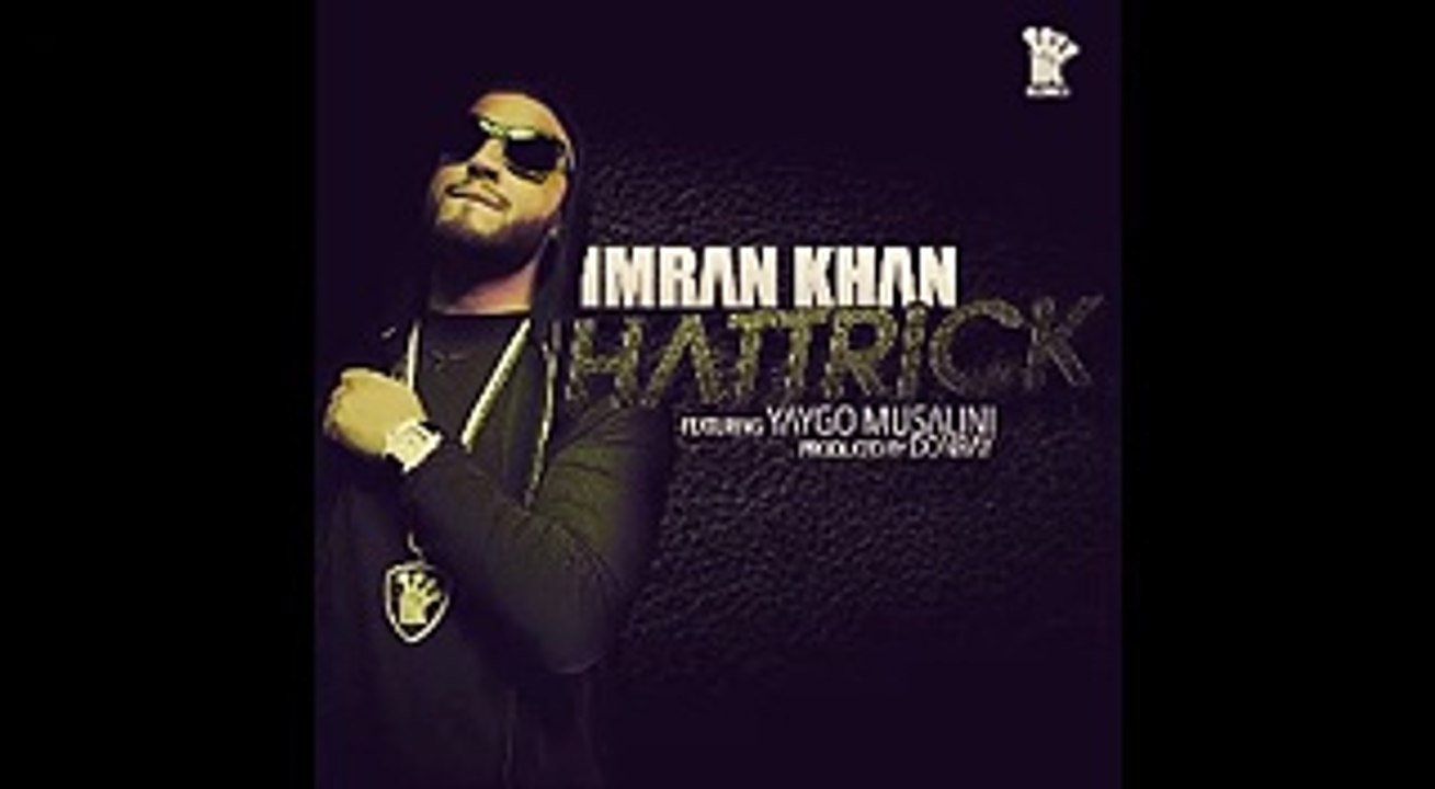 Hattrick (Full Song) - Imran Khan ft. Yaygo mus...
