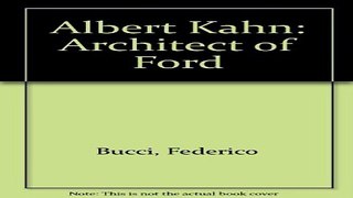 Download Albert Kahn  Architect of Ford