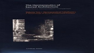 Download The Hermeneutics of Sacred Architecture  Experience  Interpretation  Comparison  Volume