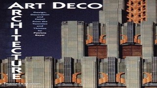 Read Art Deco Architecture  Design  Decoration  and Detail from the Twenties and Thirties Ebook