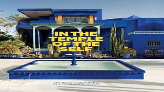 Read In the Temple of the Self  The Artist s Residence as a Total Work of Art Ebook pdf download