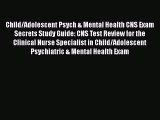 [PDF] Child/Adolescent Psych & Mental Health CNS Exam Secrets Study Guide: CNS Test Review