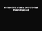 [PDF] Modern German Grammar: A Practical Guide (Modern Grammars) [Download] Full Ebook