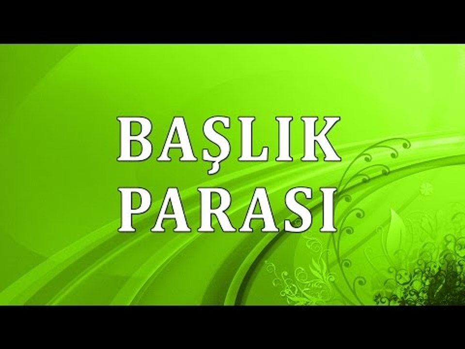 Başlık Parası Günahmıdır  - Sorularla İslamiyet