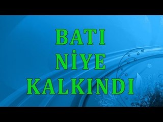 Batı niye kalkındı - Sorularla İslamiyet