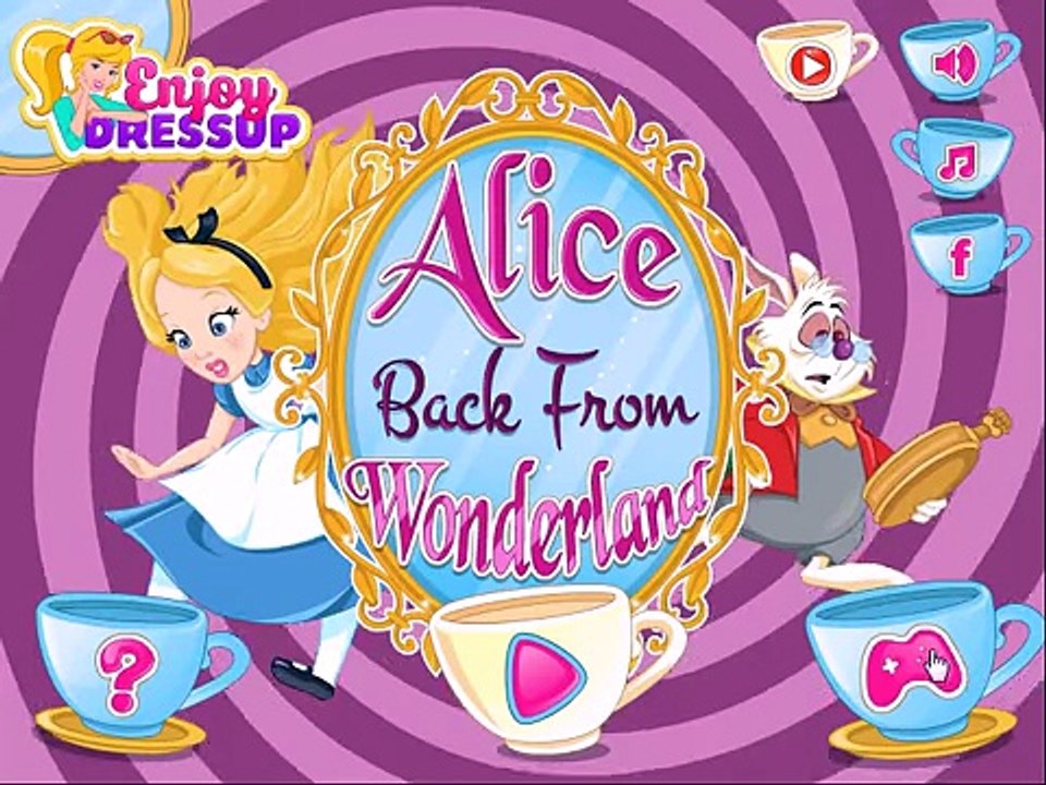 Alice Back From Wonderland Funny Game for Kids Girls video Dailymotion