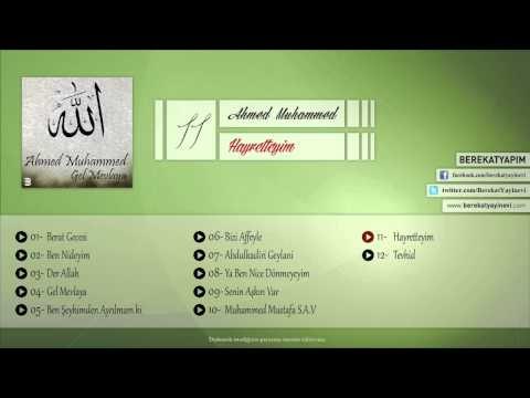 Ahmed Muhammed - Hayretteyim