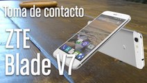Toma de contacto del nuevo ZTE Blade V7 en español