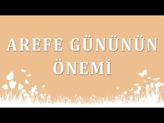 Arefe gününün önemi - Sorularla İslamiyet