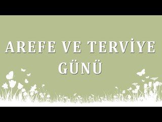 Arefe ve terviye günü - Sorularla İslamiyet