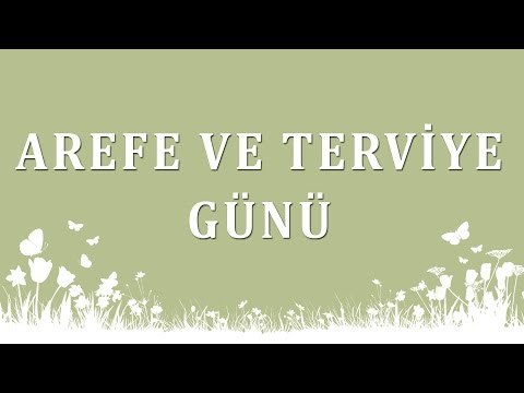 Arefe ve terviye günü - Sorularla İslamiyet