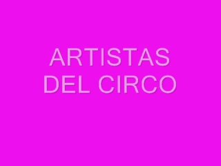 ARTISTAS DE CIRCO