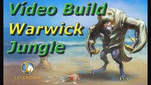 Vídeo Build Warwick Jungle League of Legends BR - Season 4