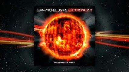 Jean-Michel Jarre - Electronica 2: The Heart of Noise - Trailer